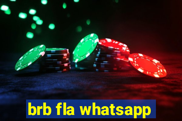 brb fla whatsapp